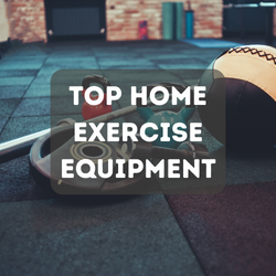 Top Home Exercise Equipment